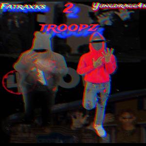 2 troopz (Explicit)