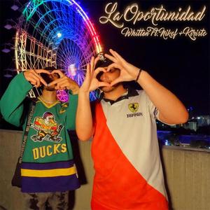 La Oportunidad (feat. Nikof720 & Kiristo) [Explicit]