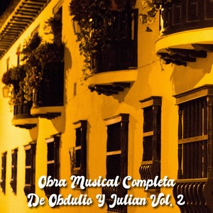 Obra Musical Completa de Obdulio y Julian, Vol. 2