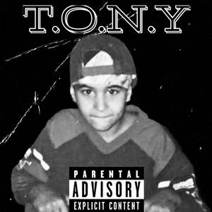 T.O.N.Y (Explicit)