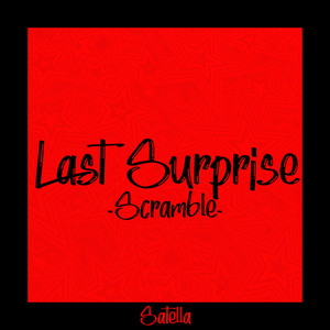 Last Surprise (Scramble)