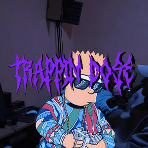 TRAPPIN DOSE (Explicit)