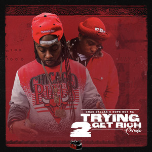 Trying 2 Get Rich (Remix) [Explicit]