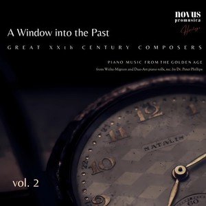 A Window into the Past. Great Composers of the Xxth Century, Vol. 2. Piano Music from the Golden Age