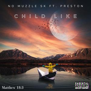 CHILD LIKE (feat. Preston)