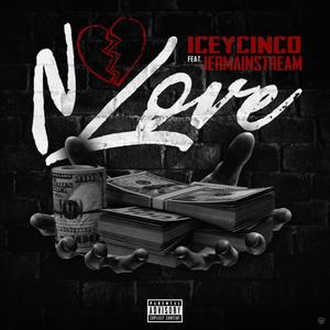 No Love (feat. Jermainstream) (Explicit)