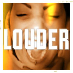 Louder