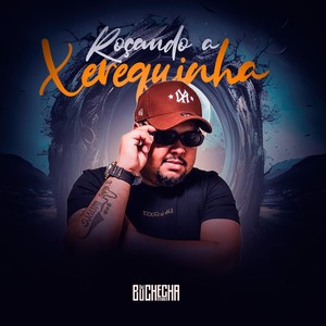 Roçando a Xerequinha (Explicit)