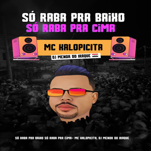 Só Raba pra Baixo Só Raba pra Cima (Explicit)