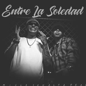 Entre la soledad (feat. Alfa Real 27) [Explicit]