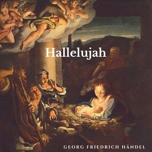 The Messiah, HWV 56 - No. 23, Hallelujah