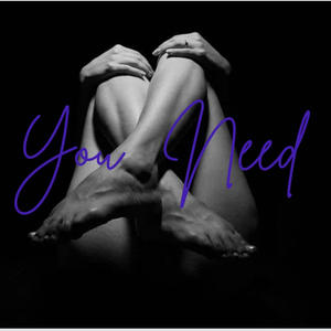 You Need (Explicit)