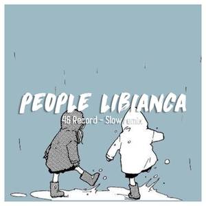 people libianca (slow remix)