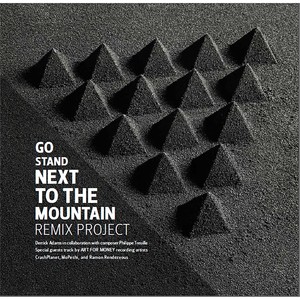 Go Stand Next to the Mountain Remix Project