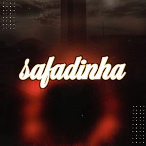 SAFADINHA (Explicit)