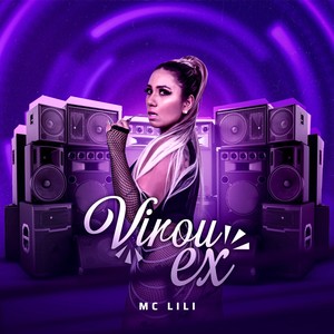 Virou Ex (Explicit)