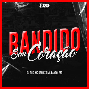 Bandido Sem Coração (Explicit)