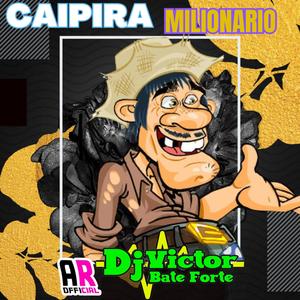 CAIPIRA MILIONARIO (feat. Alan Remix Official)