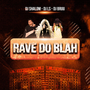 Rave Do Blah (Explicit)
