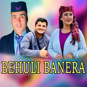 BEHULI BANERA