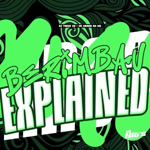 Berimbau Explained (Explicit)