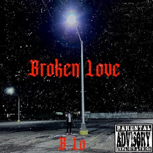 Broken Love (Explicit)