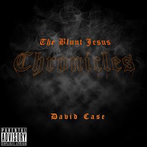 The Blunt Jesus Chronicles (Explicit)