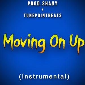 Moving On Up (feat. Tunepointbeats)