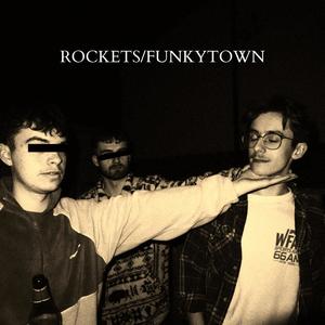 ROCKETS/FUNKYTOWN (Explicit)