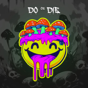 Do or Die (Explicit)