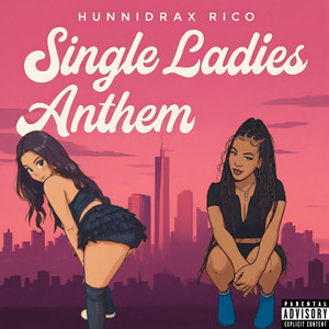 Single Ladies Anthem (Explicit)