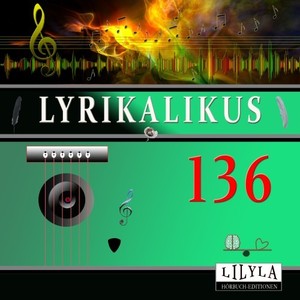 Kapitel 1 (Lyrikalikus 136)