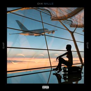 Dix Mille(feat. Jester SHF, Narsix & Sheck Mill) (Explicit)