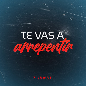 Te Vas a Arrepentir