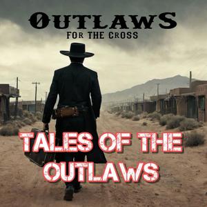 Tales Of The Outlaws