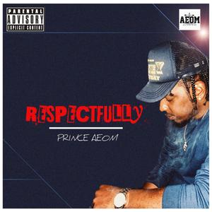 RESPECTFULLY (Explicit)