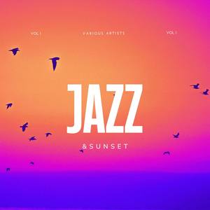 Jazz & Sunset, Vol. 1 (Explicit)