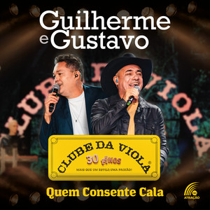 Quem Consente Cala - Clube da Viola 30 Anos