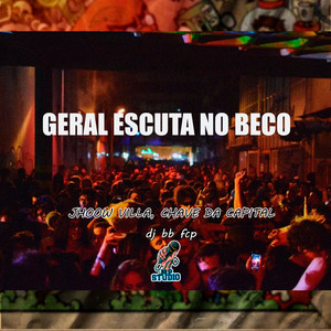 GERAL ESCUTA NO BECO (Explicit)