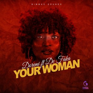 Your Woman(feat. De Faka)