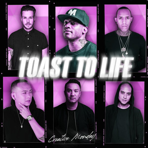 Creative Mondays Toast to Life (Explicit)