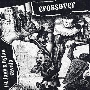 CROSSOVER (feat. Dylan Zavala) [Explicit]