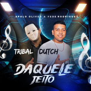 Daquele Jeito (Tribal Dutch)