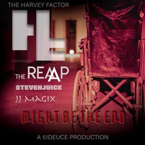 Might be the End(feat. The Reap, Steven Juice & JJ Magix) (Explicit)