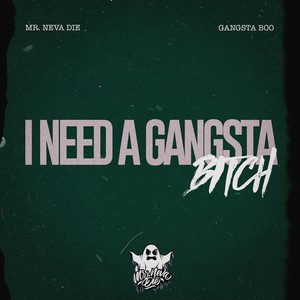 I Need A Gangsta *****