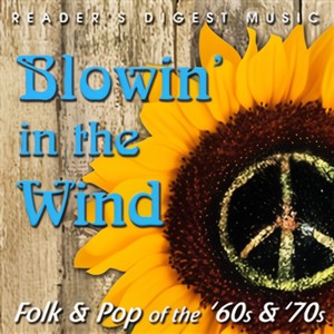 Reader's Digest Music: Blowin' In The Wind: Folk & Pop Of The '60S & '70S