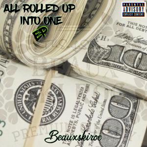 All Rolled Up Into One (Explicit)