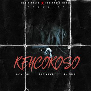 Rencoroso (feat. The Moys & El Tiex) (Explicit)
