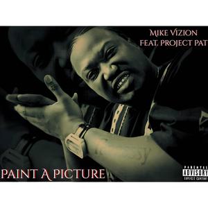 Paint A Picture (feat. Project Pat) [Explicit]