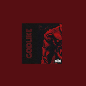 Godlike (Explicit)